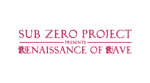 Sub Zero Project presents The Renaissance Of Rave